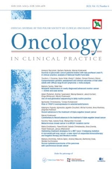 Oncology in Clinical Practice : official journal of the Polish Society of Clinical Oncology. Vol. 19, 2023, no. 6
