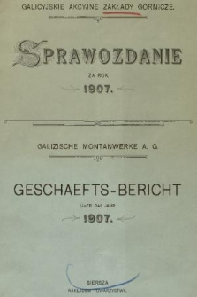 Sprawozdanie za Rok 1907 = Geschaefts-Bericht über das Jahr 1907