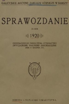 Sprawozdanie za Rok 1920 : przeznaczone do przedłożenia czternastemu zwyczajnemu walnemu zgromadzeniu dnia 17 grudnia 1921