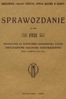 Sprawozdanie za Rok 1931 : przeznaczone do przedłożenia dwudziestemu piątemu zwyczajnemu walnemu zgromadzeniu dnia 1. sierpnia 1932 roku