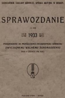 Sprawozdanie za Rok 1933 : przeznaczone do przedłożenia dwudziestemu siódmemu zwyczajnemu walnemu zgromadzeniu dnia 9. czerwca 1934 roku