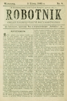 Robotnik : organ Polskiej Partyi Socyalistycznej. 1895, nr 8 (3 lipca) + dod.