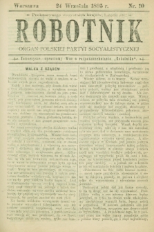 Robotnik : organ Polskiej Partyi Socyalistycznej. 1895, nr 10 (24 września)