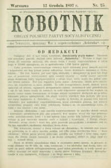 Robotnik : organ Polskiej Partyi Socyalistycznej. 1897, nr 25 (12 grudnia)