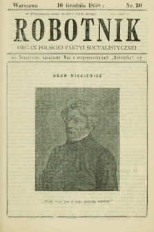 Robotnik : organ Polskiej Partyi Socyalistycznej. 1898, nr 30 (10 grudnia) + dod.