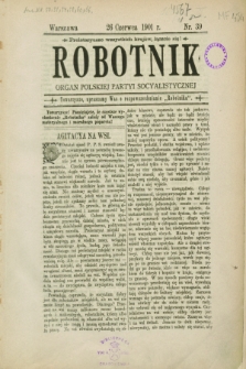 Robotnik : organ Polskiej Partyi Socyalistycznej. 1901, nr 39 (26 czerwca)