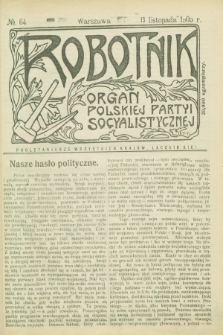 Robotnik : organ Polskiej Partyi Socyalistycznej. 1905, № 64 (13 listopada)
