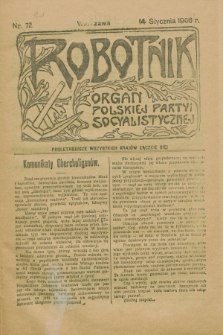 Robotnik : organ Polskiej Partyi Socyalistycznej. 1906, nr 72 (14 stycznia)