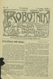 Robotnik : organ Polskiej Partyi Socyalistycznej. 1906, nr 75 (7 lutego)