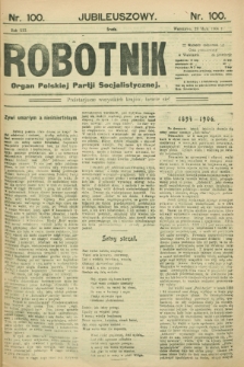 Robotnik : organ Polskiej Partji Socjalistycznej. 1906, R.13, nr 100 (23 maja) Jubileuszowy