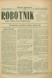 Robotnik : organ Polskiej Partji Socjalistycznej. R.13, nr 168 (15 sierpnia 1906) - wyd. zagraniczne