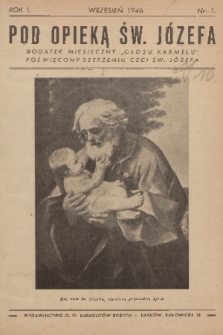 Pod Opieką Św. Józefa : dodatek miesięczny „Głosu Karmelu” poświęcony szerzeniu czci św. Józefa. R. 1, 1946, nr 1