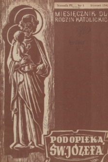 Pod Opieką Św. Józefa : miesięcznik rodzin katolickich. R. 4, 1949, nr 1