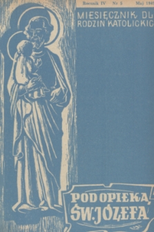 Pod Opieką Św. Józefa : miesięcznik rodzin katolickich. R. 4, 1949, nr 5