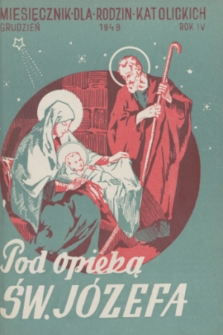 Pod Opieką Św. Józefa : miesięcznik rodzin katolickich. R. 4, 1949, nr 12