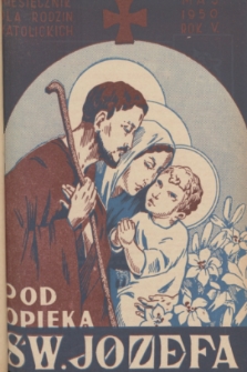 Pod Opieką Św. Józefa : miesięcznik rodzin katolickich. R. 5, 1950, nr 5