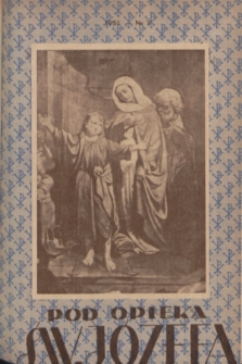 Pod Opieką Św. Józefa : miesięcznik rodzin katolickich. R. 6, 1951, nr 5