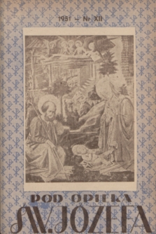 Pod Opieką Św. Józefa : miesięcznik rodzin katolickich. R. 6, 1951, nr 12