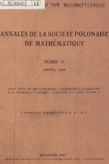 Annales de la Société Polonaise de Mathématique = Rocznik Polskiego Towarzystwa Matematycznego. T. 5, 1926