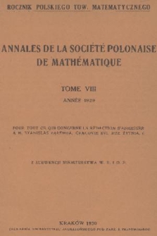 Annales de la Société Polonaise de Mathématique = Rocznik Polskiego Towarzystwa Matematycznego. T. 8, 1929
