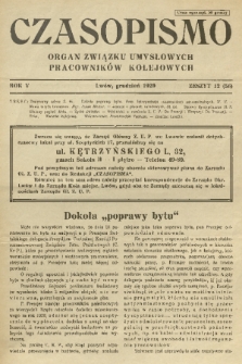 Czasopismo : organ Związku Pracowników Kolejowych z Wykształceniem Średniem. R. 6 [i.e 5], 1929, z. 12