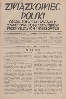 Związkowiec Polski : organ Polskiego Związku Zawodowego Pracowników Przemysłowych i Handlowych. R.7, 1927, Nr 15-18 (152-155)