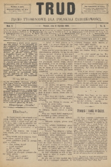 Trud : pismo tygodniowe dla polskiej zarobkowości. R. 1, 1886, nr 3