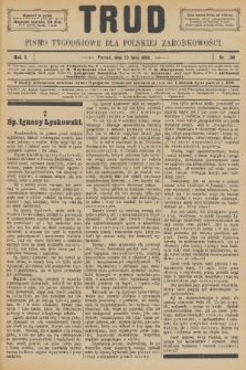 Trud : pismo tygodniowe dla polskiej zarobkowości. R. 1, 1886, nr 30