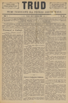 Trud : pismo tygodniowe dla polskiej zarobkowości. R. 1, 1886, nr 36