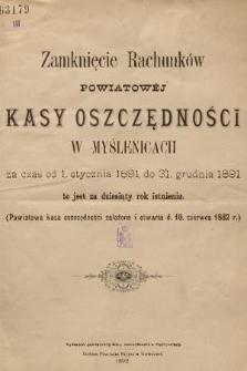 Zamknięcie Rachunków Powiatowej Kasy Oszczędności w Myślenicach : za czas od 1. stycznia 1891 do 31. grudnia 1891
