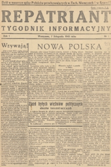 Repatriant : tygodnik informacyjny. R. 1, 1945, nr 1