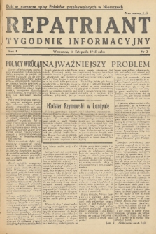 Repatriant : tygodnik informacyjny. R. 1, 1945, nr 2