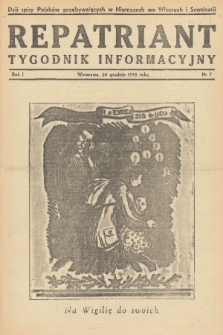 Repatriant : tygodnik informacyjny. R. 1, 1945, nr 7