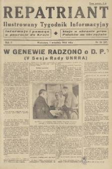 Repatriant : ilustrowany tygodnik informacyjny : informuje i pomaga w powrocie do kraju, staje w obronie praw Polaków na obczyźnie. R. 2, 1946, nr 30