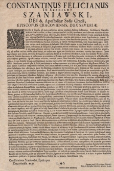 Constantinus Felicianus In Szaniawy Szaniawski, Dei & Apostolicæ Sedis Gratia, Episcopus Cracoviensis, Dux Severiæ