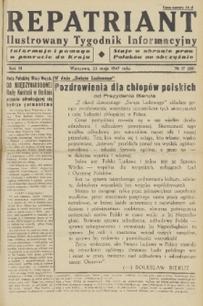 Repatriant : ilustrowany tygodnik informacyjny : informuje i pomaga w powrocie do kraju, staje w obronie praw Polaków na obczyźnie. R. 3, 1947, nr 17
