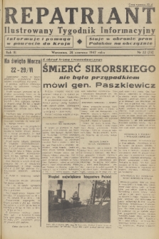 Repatriant : ilustrowany tygodnik informacyjny : informuje i pomaga w powrocie do kraju, staje w obronie praw Polaków na obczyźnie. R. 3, 1947, nr 22