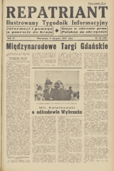 Repatriant : ilustrowany tygodnik informacyjny : informuje i pomaga w powrocie do kraju, staje w obronie praw Polaków na obczyźnie. R. 3, 1947, nr 28