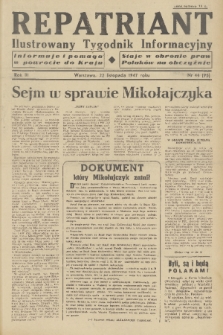 Repatriant : ilustrowany tygodnik informacyjny : informuje i pomaga w powrocie do kraju, staje w obronie praw Polaków na obczyźnie. R. 3, 1947, nr 44