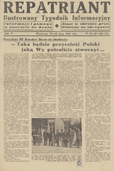 Repatriant : ilustrowany tygodnik informacyjny : informuje i pomaga w powrocie do kraju, staje w obronie praw Polaków na obczyźnie. R. 4, 1948, nr 28-29