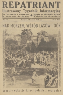 Repatriant : ilustrowany tygodnik informacyjny : informuje i pomaga w powrocie do kraju, staje w obronie praw Polaków na obczyźnie. R. 4, 1948, nr 33