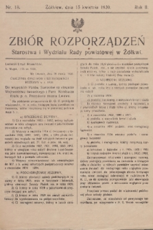 Zbiór Rozporządzeń Starostwa i Wydziału Rady Powiatowej w Żółkwi. R. 2,1930, nr 18