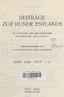 Beiträge zur Kunde Estlands. Band 18, 1932, Inhalt