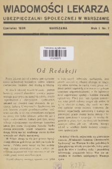 Wiadomości Lekarza Ubezpieczalni Społecznej w Warszawie. R. 1, 1938, nr 1