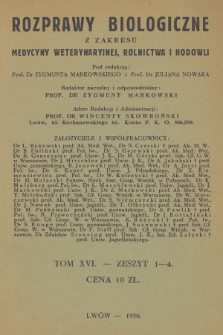 Rozprawy Biologiczne z Zakresu Medycyny Weterynaryjnej, Rolnictwa i Hodowli, T. 16, 1938, z. 1-4