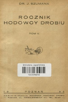 Dr. J. Szumana Rocznik Hodowcy Drobiu. R.5, 1935