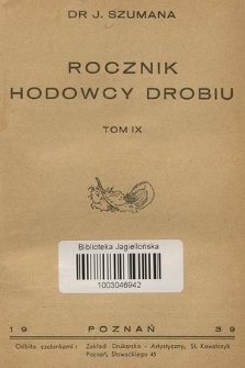 Dr. J. Szumana Rocznik Hodowcy Drobiu. R.9, 1939