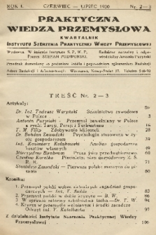Praktyczna Wiedza Przemysłowa : kwartalnik Instytutu Szerzenia Praktycznej Wiedzy Przemysłowej. R.1, 1930, Nr 2-3