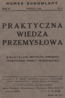 Praktyczna Wiedza Przemysłowa : kwartalnik Instytutu Szerzenia Praktycznej Wiedzy Przemysłowej. R.2, 1931, Nr 5