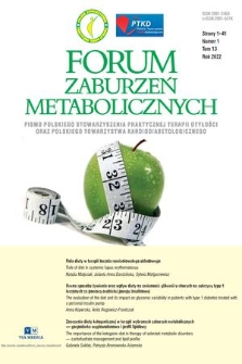 Forum Zaburzeń Metabolicznych : pismo Polskiego Towarzystwa Praktycznej Terapii Otyłości oraz Polskiego Towarzystwa Kardiodiabetologicznego. T. 13, 2022, nr 1